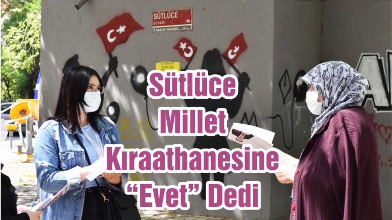 Sütlüce Millet Kıraathanesine “Evet” Dedi
