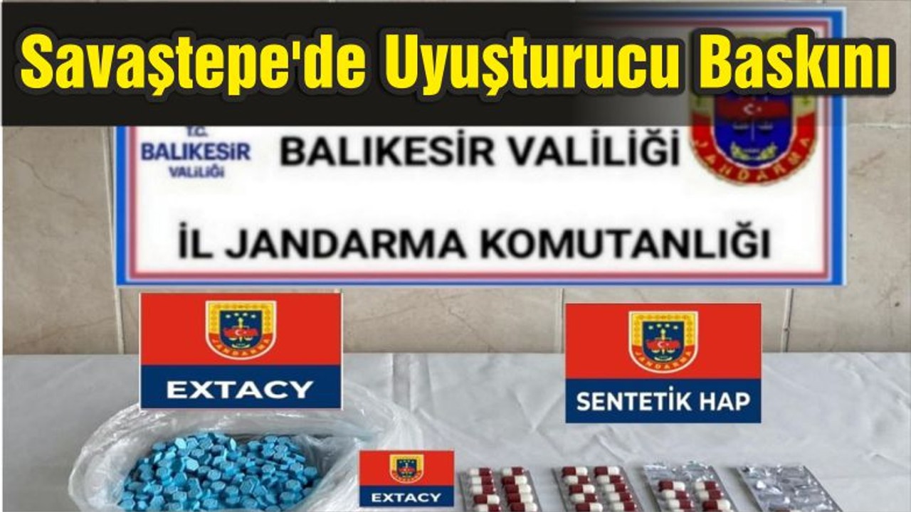 Savaştepe'de Uyuşturucu Baskını