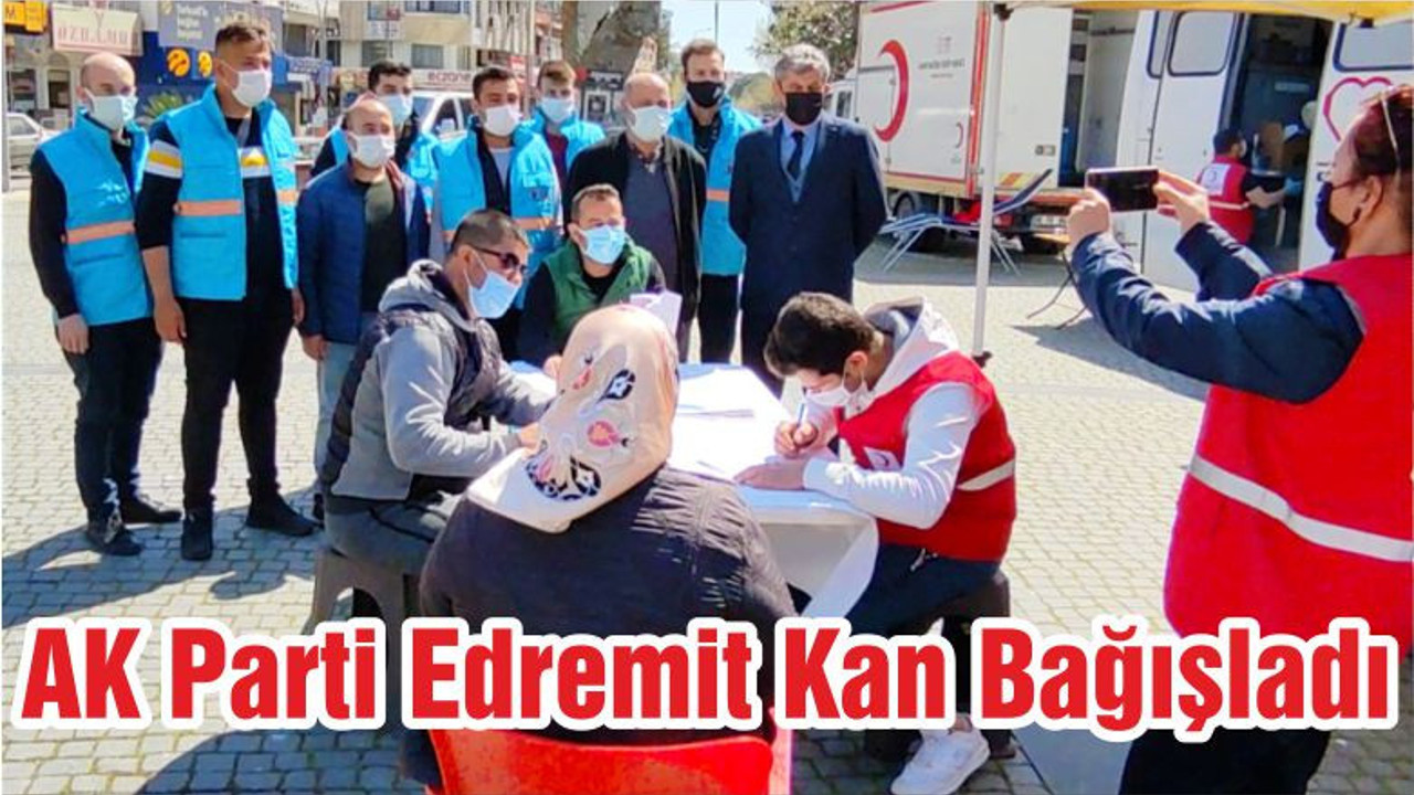 AK Parti Edremit Kan Bağışladı