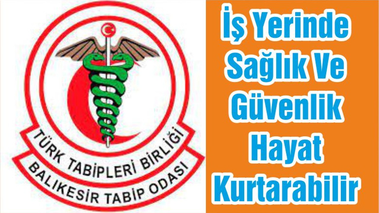 İş Yerinde Sağlık Ve Güvenlik Hayat Kurtarabilir