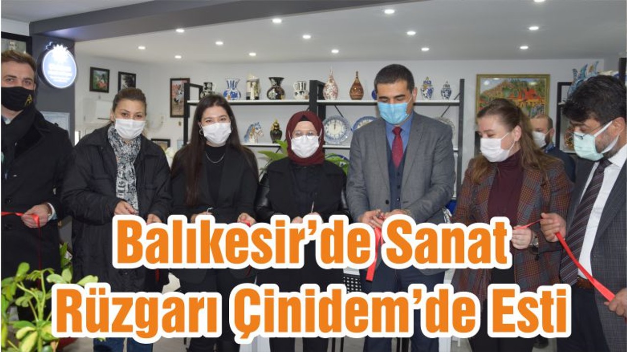Balıkesir’de Sanat Rüzgarı Çinidem’de Esti