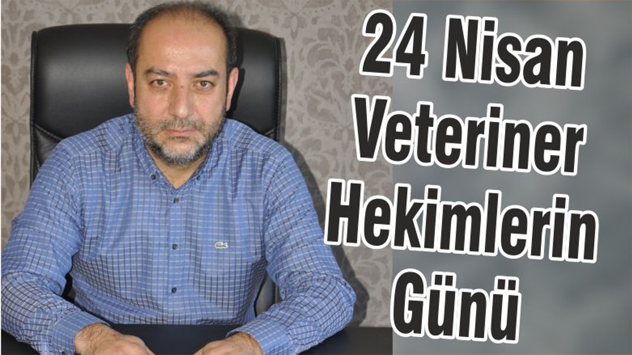 24 Nisan Veteriner Hekimlerin Günü