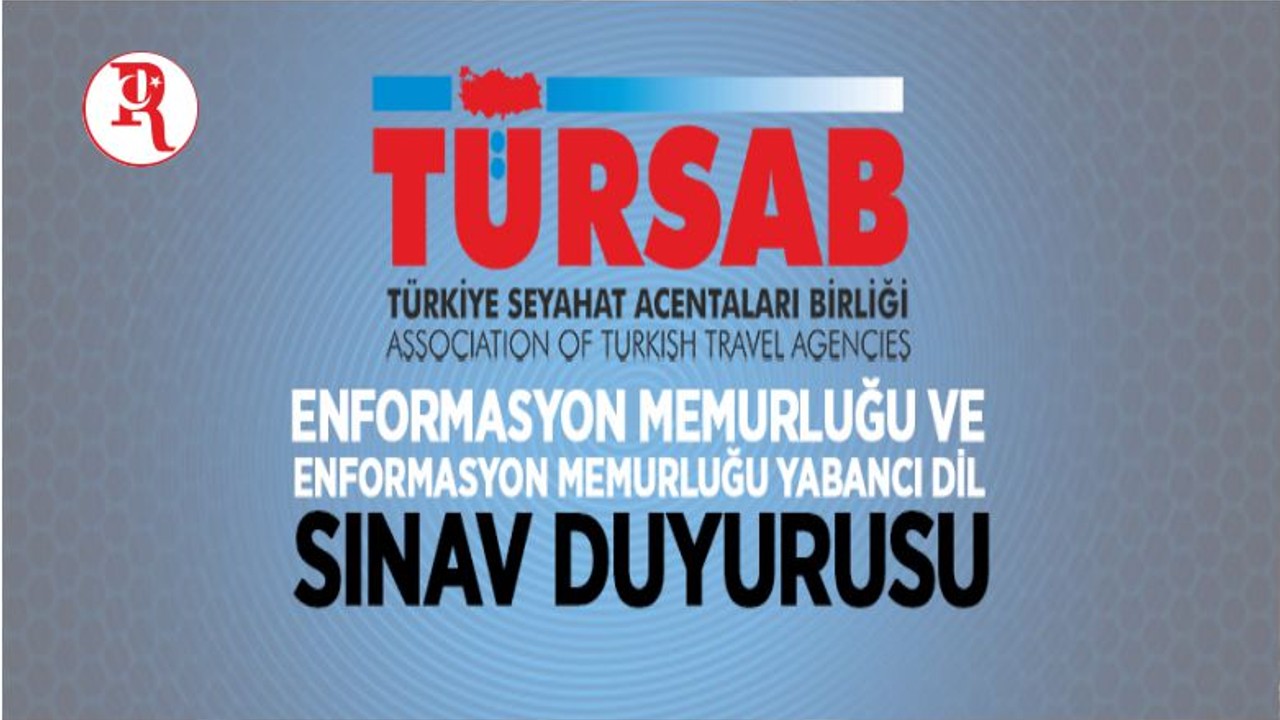 TÜRSAB Enformasyon Memurluğu Ve Enformasyon Memurluğu Yabancı Dil Sınav Duyurusu