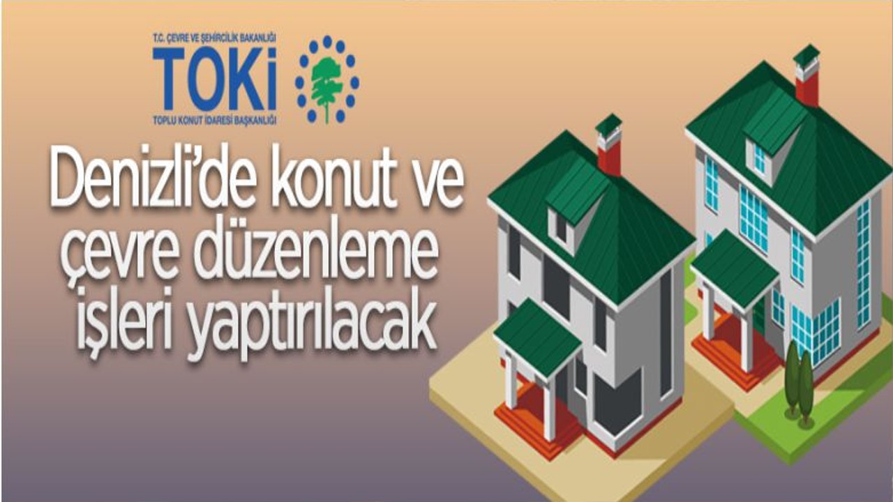 Denizli Baklan'da 94 Adet Konut İnşaatı İle Altyapı Ve Çevre Düzenleme İşi Yapılacak