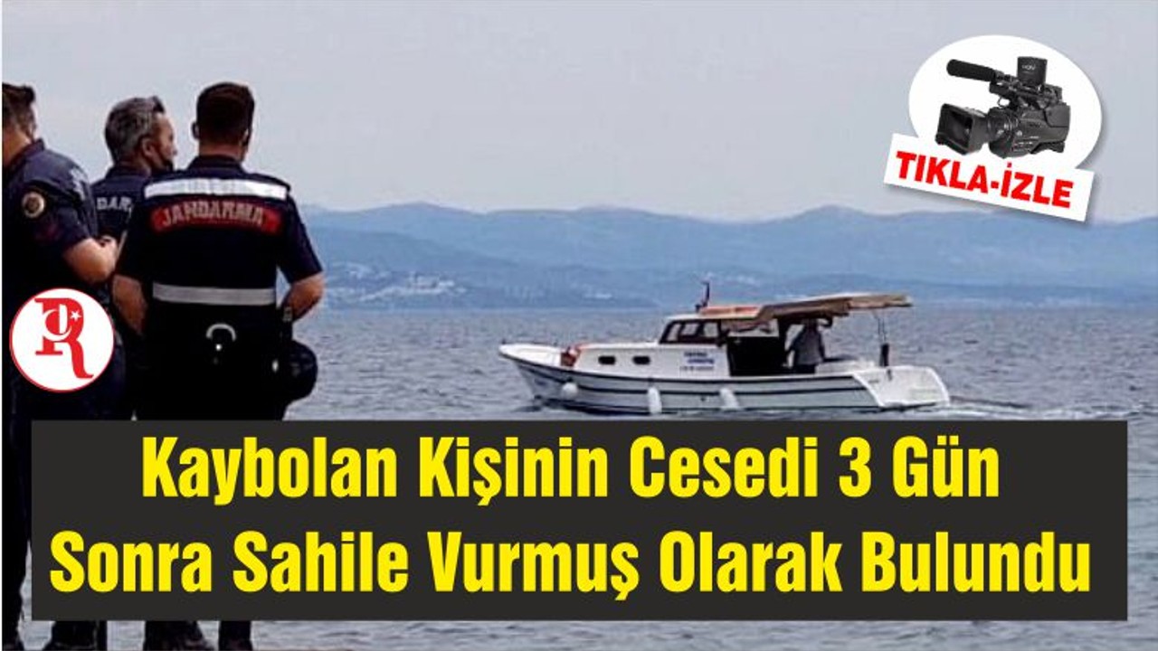 Kaybolan Kişinin Cesedi 3 Gün Sonra Sahile Vurmuş Olarak Bulundu