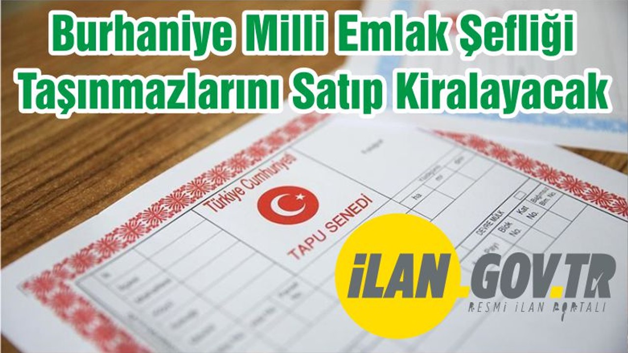 Burhaniye Milli Emlak Şefliği Taşınmazlarını Satıp Kiralayacak