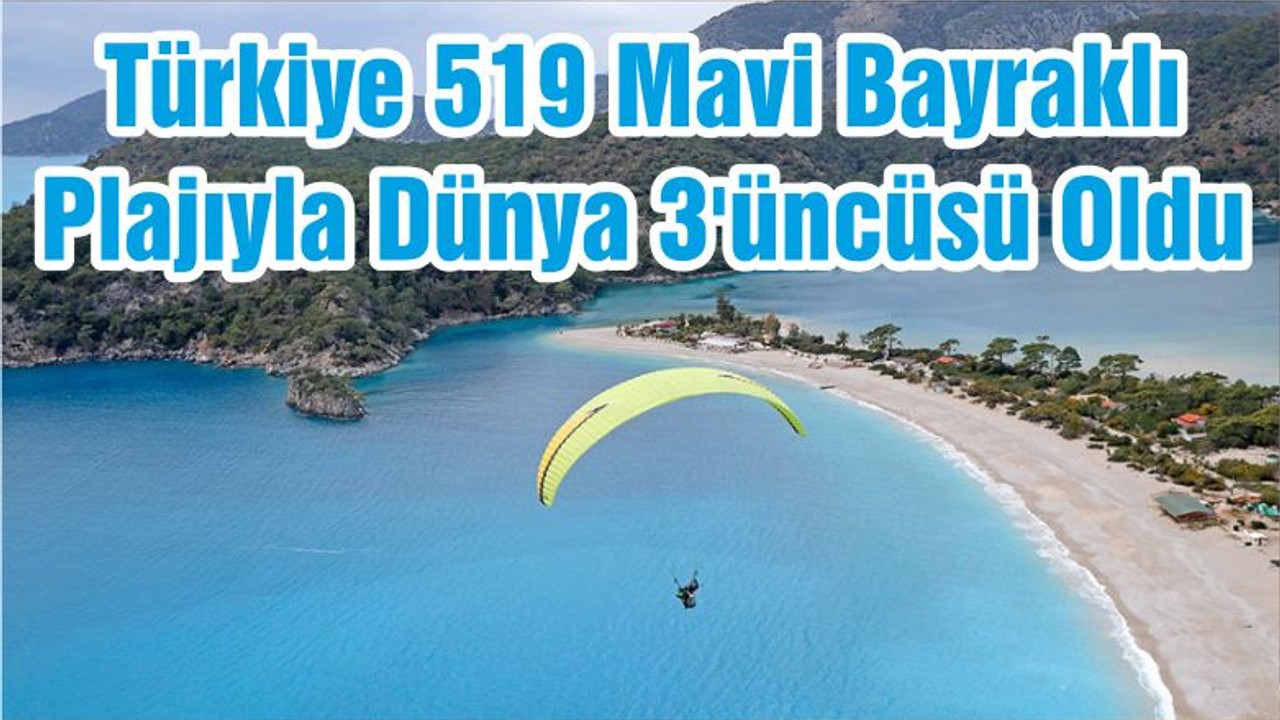 Türkiye 519 Mavi Bayraklı Plajıyla Dünya 3'üncüsü Oldu