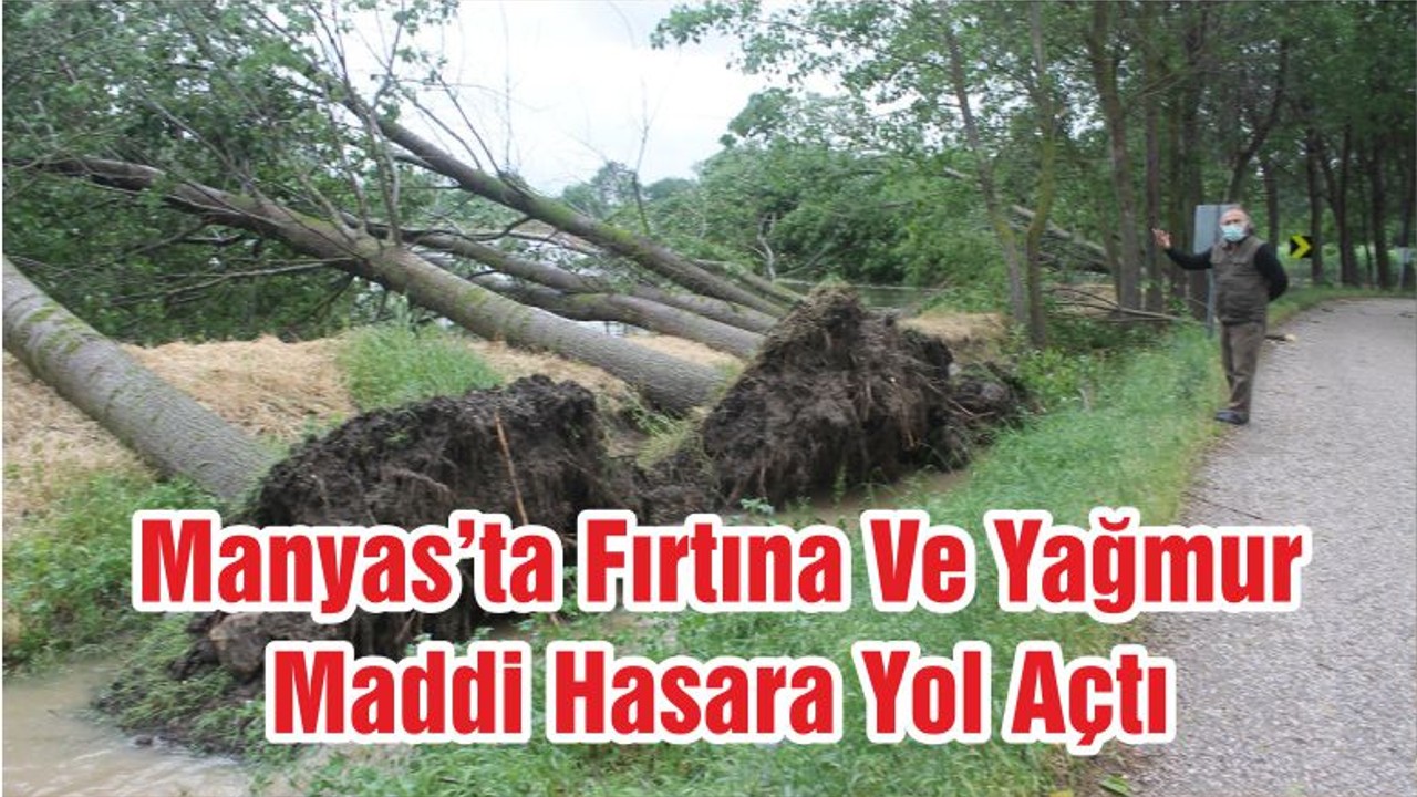Manyas’ta Fırtına Ve Yağmur Maddi Hasara Yol Açtı