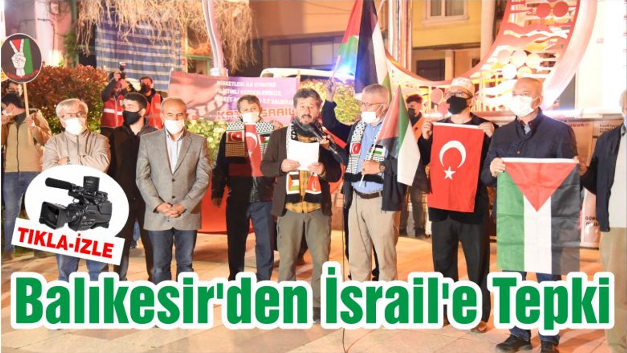 Balıkesir'den İsrail'e Tepki