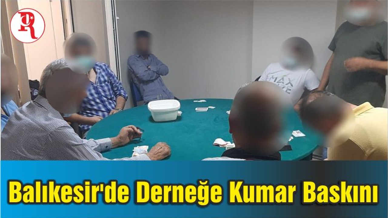 Balıkesir'de Derneğe Kumar Baskını