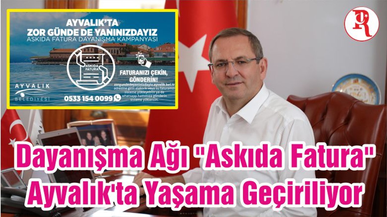 Dayanışma Ağı "Askıda Fatura" Ayvalık'ta Yaşama Geçiriliyor