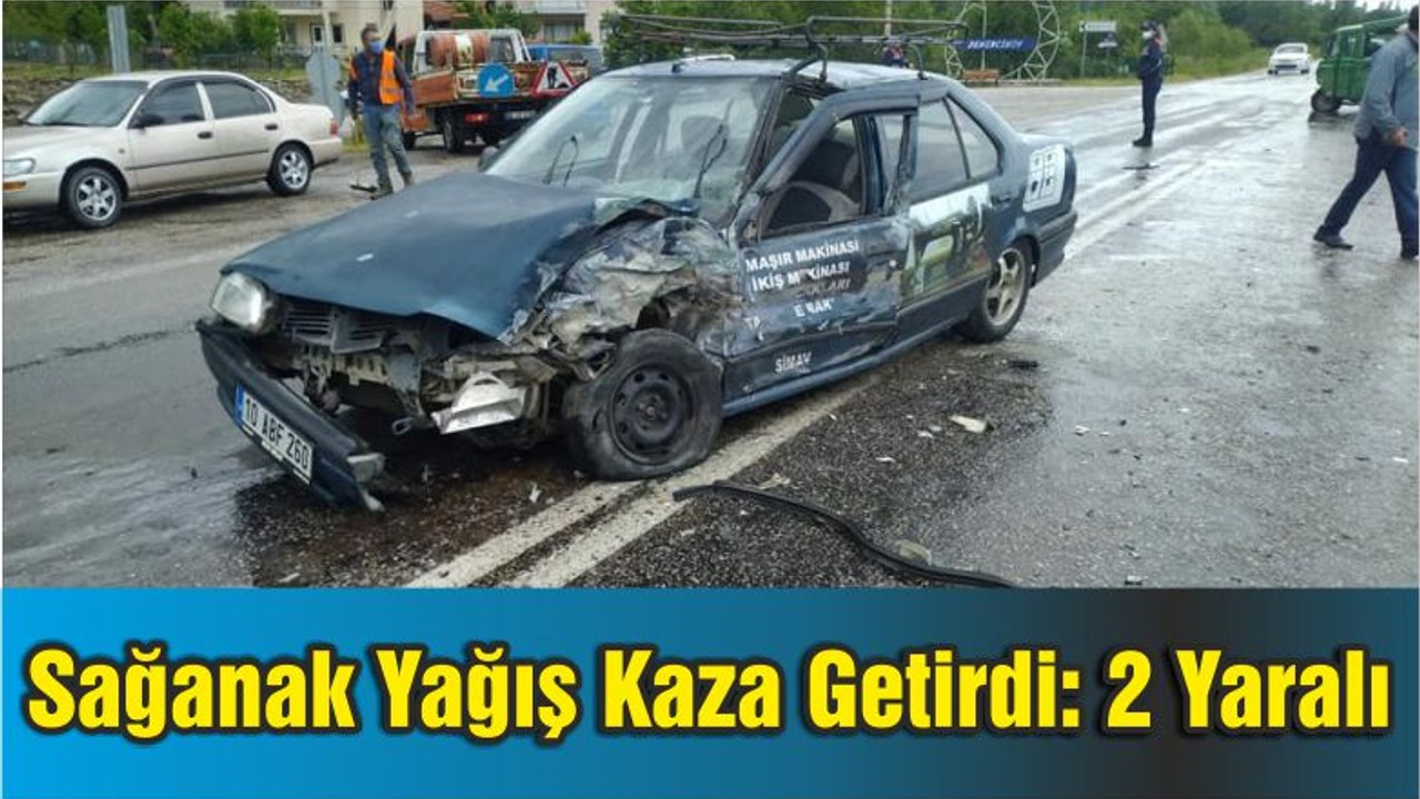 Sağanak Yağış Kaza Getirdi: 2 Yaralı