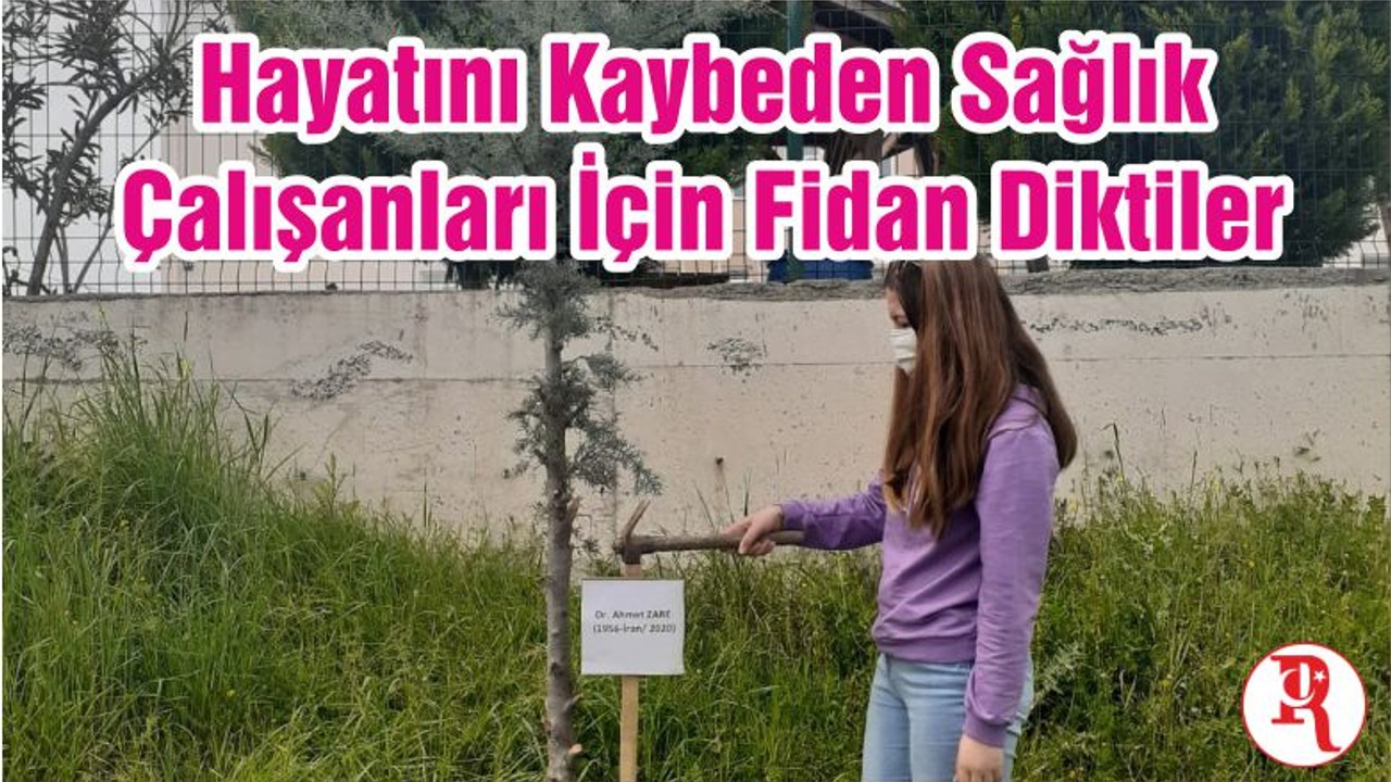Hayatını Kaybeden Sağlık Çalışanları İçin Fidan Diktiler