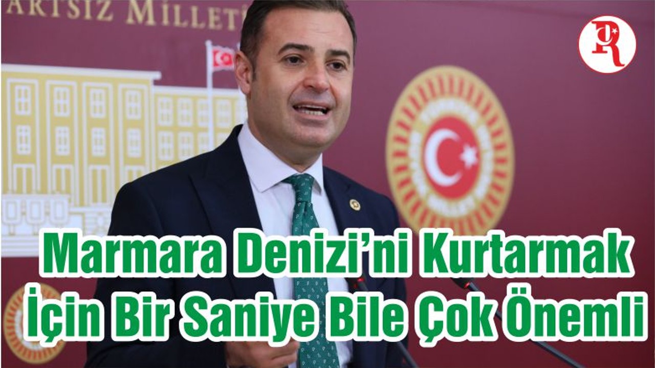 Marmara Denizi’ni Kurtarmak İçin Bir Saniye Bile Çok Önemli