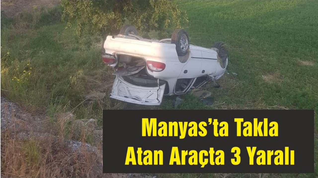 Manyas’ta Takla Atan Araçta 3 Yaralı