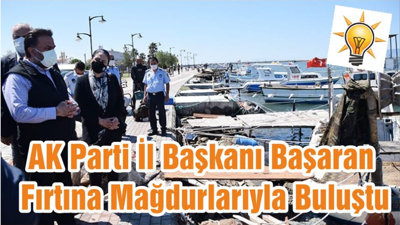 Ayvalık’ta AK Parti İl Başkanı Başaran Fırtına Mağdurlarıyla Buluştu