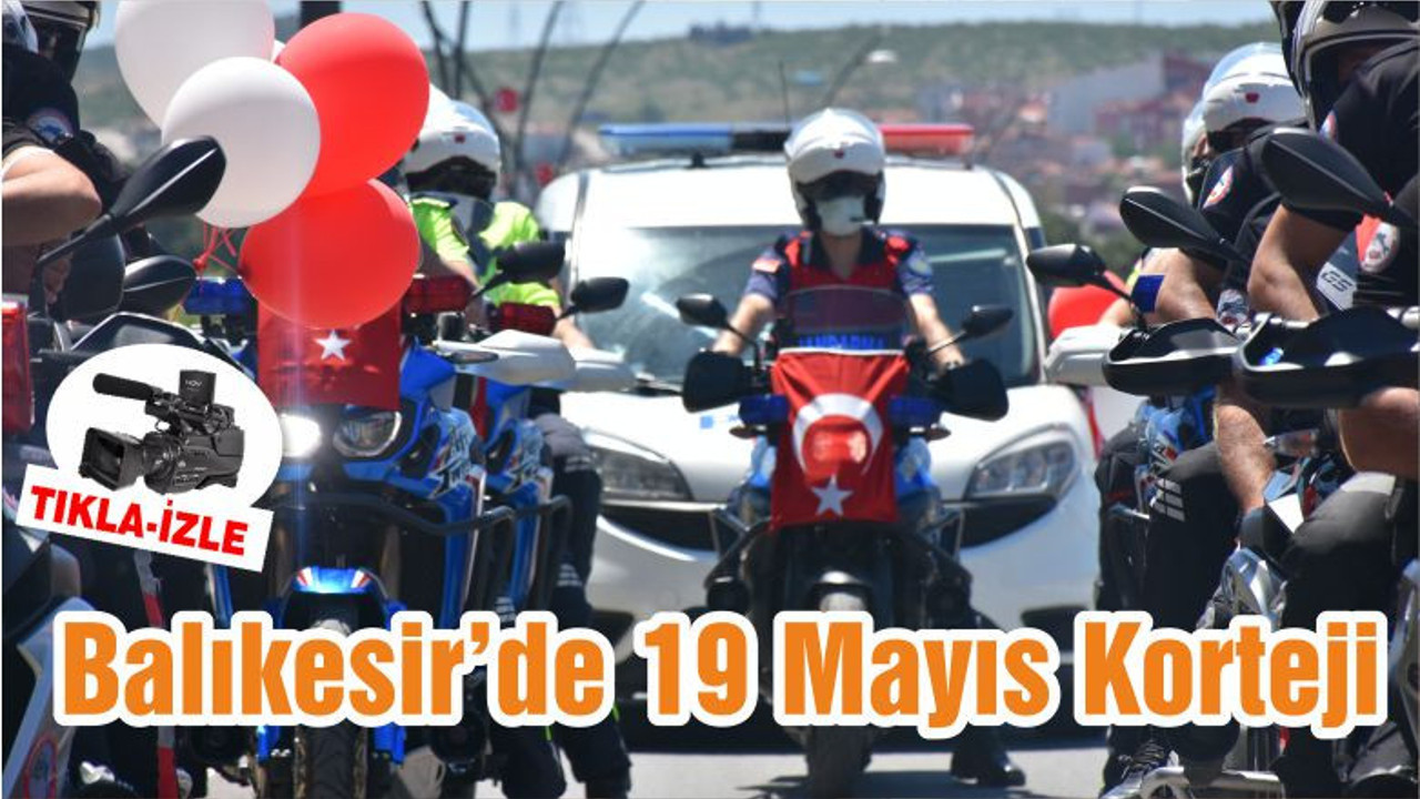 Balıkesir’de 19 Mayıs Korteji