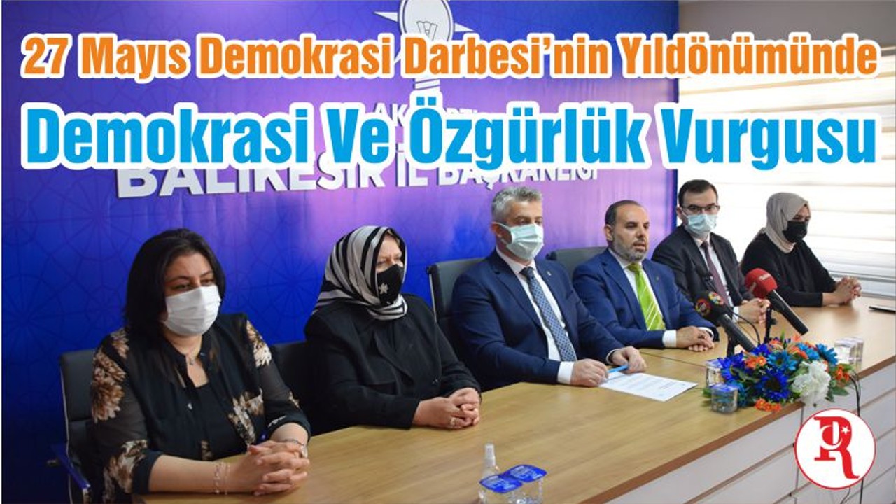 27 Mayıs Demokrasi Darbesi’nin Yıldönümünde Demokrasi Ve Özgürlük Vurgusu