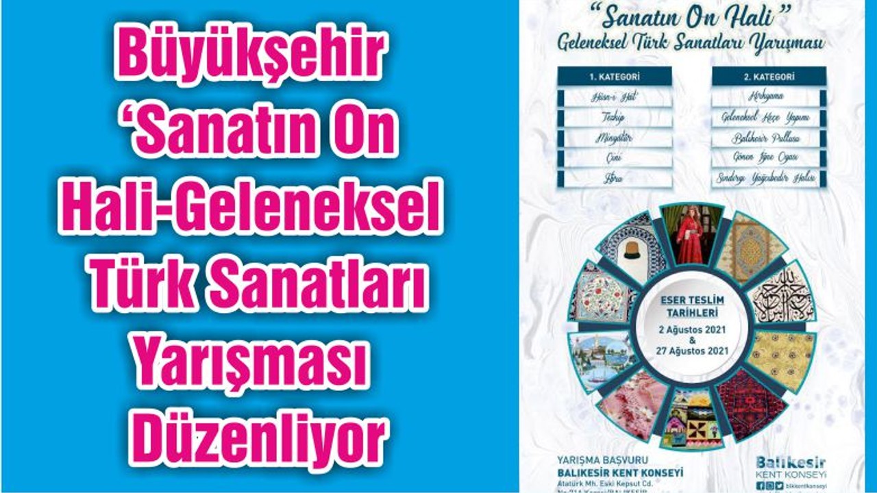 Büyükşehir ‘Sanatın On Hali-Geleneksel Türk Sanatları Yarışması Düzenliyor