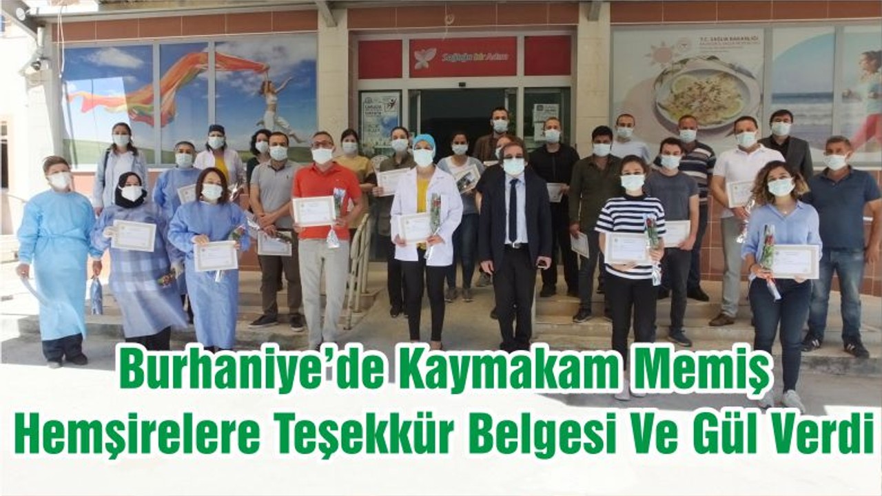 Burhaniye’de Kaymakam Memiş Hemşirelere Teşekkür Belgesi Ve Gül Verdi