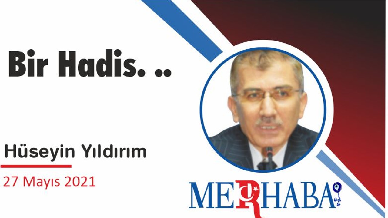 Bir Hadis. ..