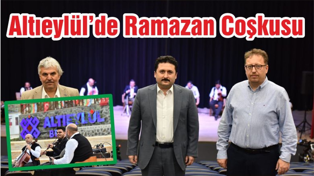 Altıeylül’de Ramazan Coşkusu