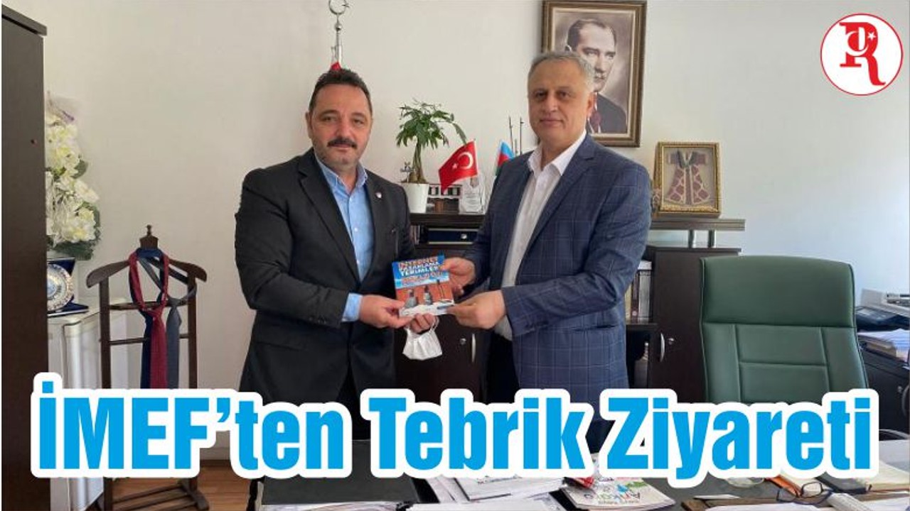 İMEF’ten Tebrik Ziyareti