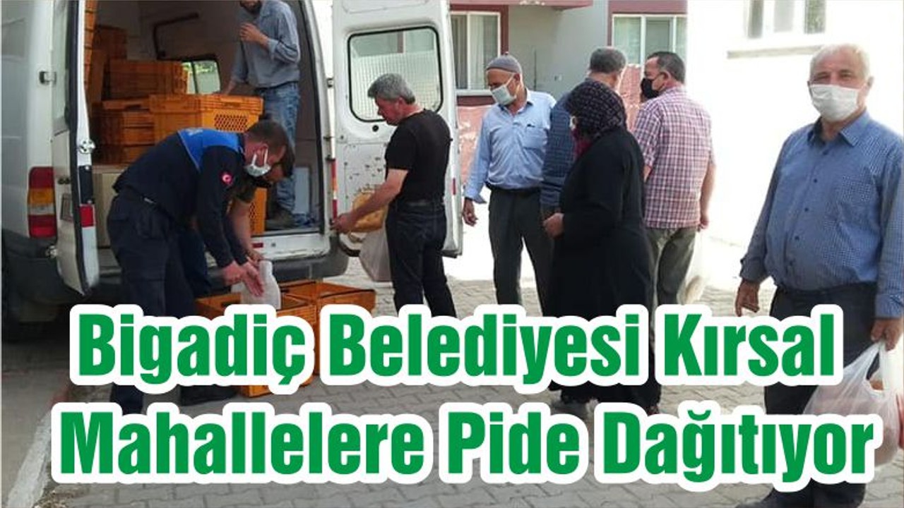 Bigadiç Belediyesi Kırsal Mahallelere Pide Dağıtıyor