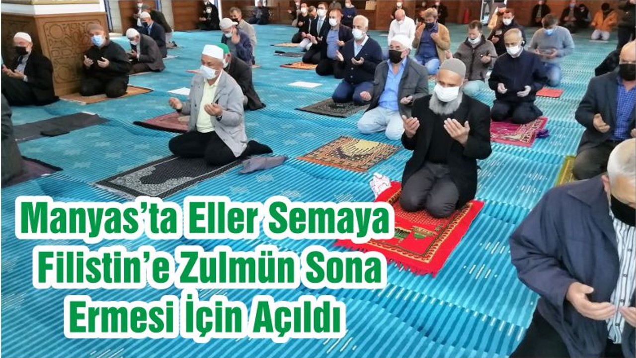 Manyas’ta Eller Semaya Filistin’e Zulmün Sona Ermesi İçin Açıldı