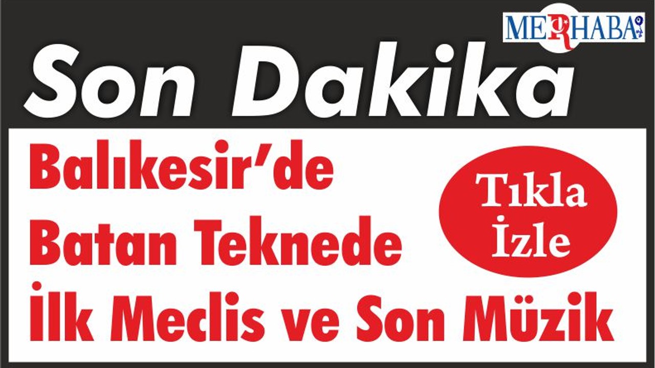 Balıkesir'de Batan Teknede İlk Meclis ve Son Müzik