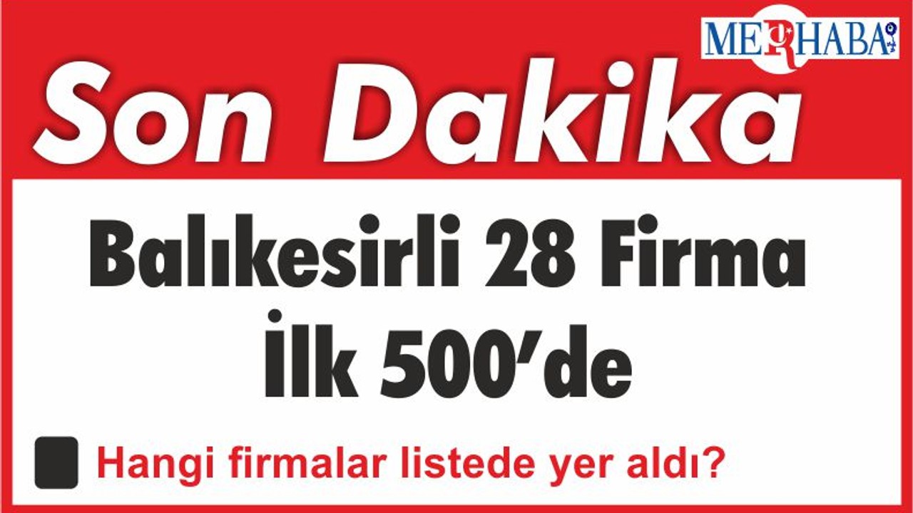 Balıkesirli 28 Firma İlk 500’de