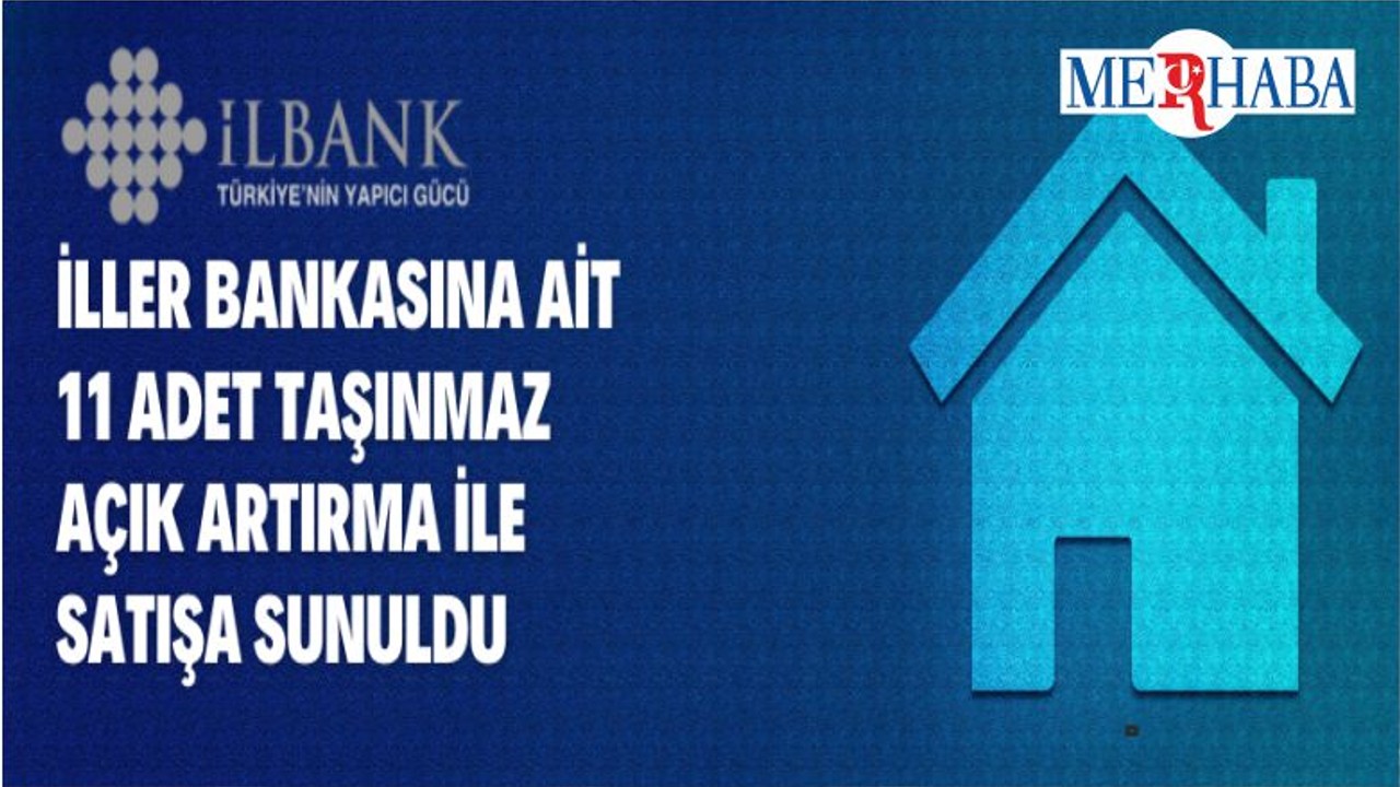 İller Bankasına Ait 11 Adet Arsa Satışa Sunuldu