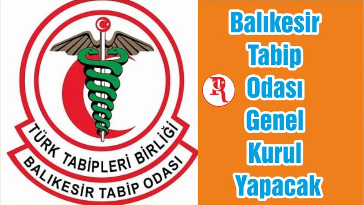 Balıkesir Tabip Odası Genel Kurul Yapacak
