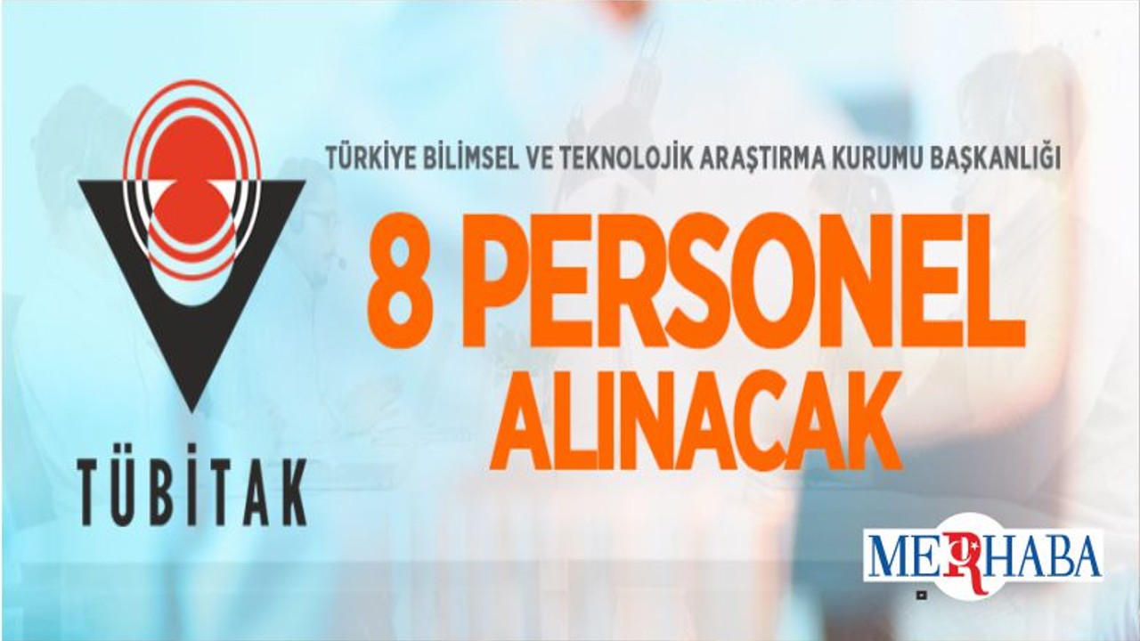 TÜBİTAK'a 8 Personel Alınacak