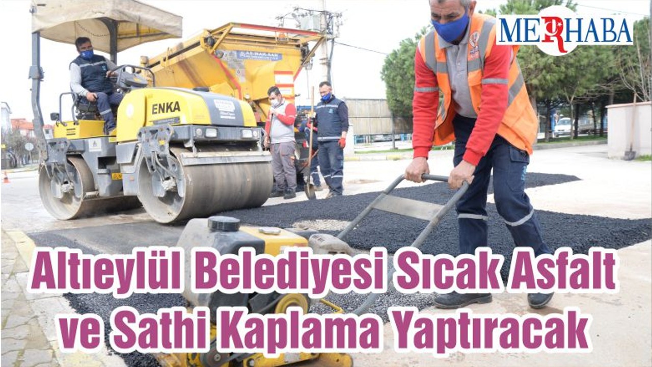 Altıeylül Belediyesi Sıcak Asfalt ve Sathi Kaplama Yaptıracak
