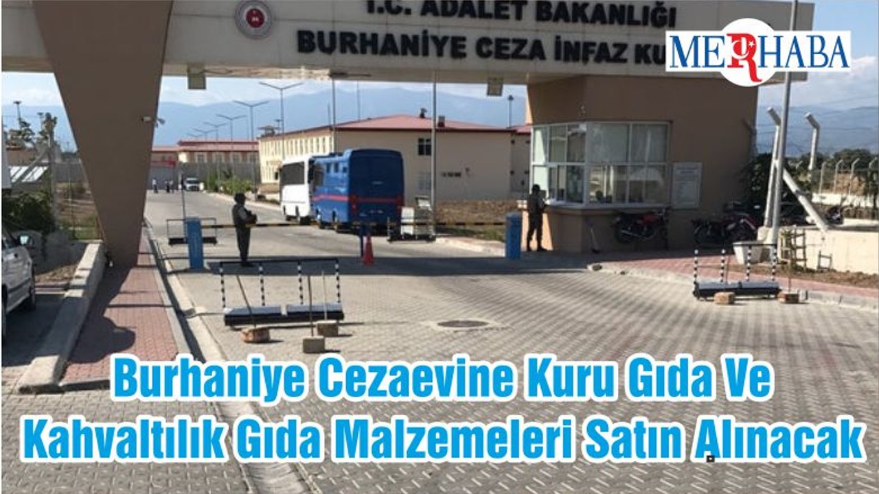 Burhaniye Cezaevine Kuru Gıda Ve Kahvaltılık Gıda Malzemeleri Satın Alınacak
