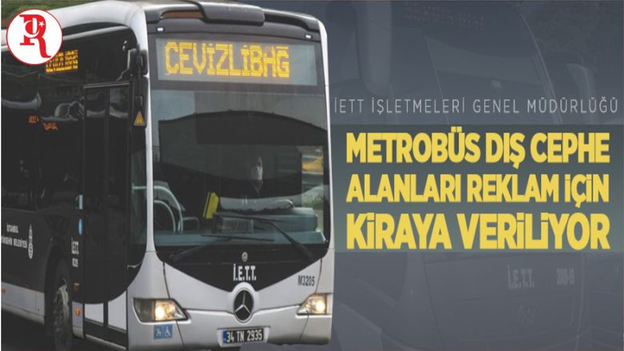 Metrobüs Dış Cephe Alanları Reklam İçin Kiraya Verilecek