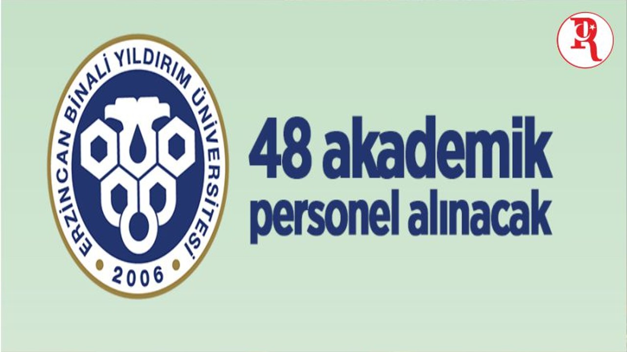 Erzincan Binali Yıldırım Üniversitesi 48 Akademik Personel Alacak