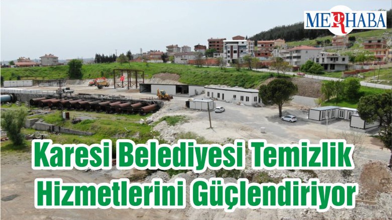Karesi Belediyesi Temizlik Hizmetlerini Güçlendiriyor
