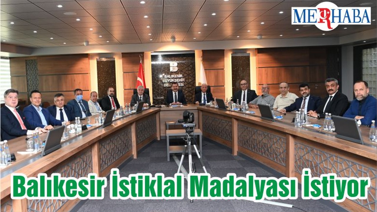Balıkesir İstiklal Madalyası İstiyor