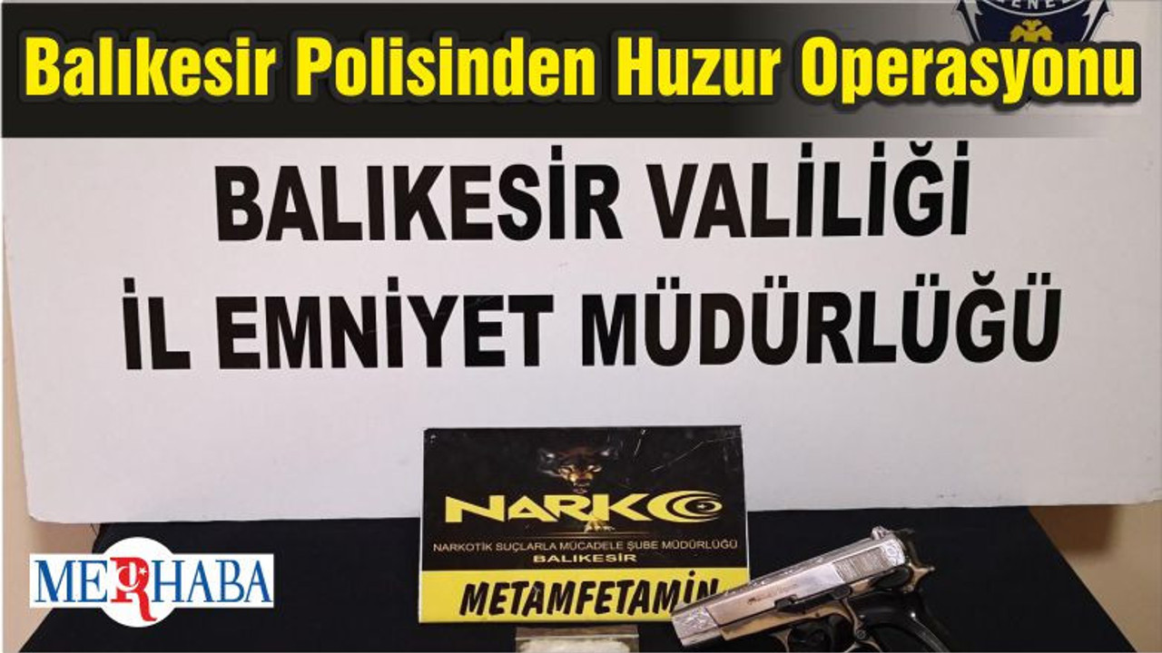 Balıkesir Polisinden Huzur Operasyonu