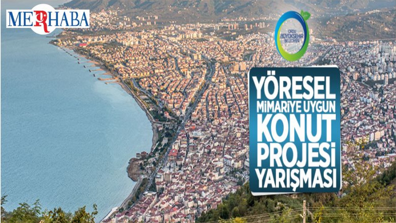 Ordu'da Yöresel Mimariye Uygun Konut Projesi Yarışması