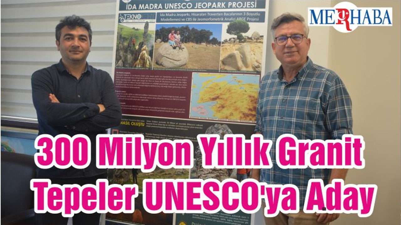 300 Milyon Yıllık Granit Tepeler UNESCO'ya Aday