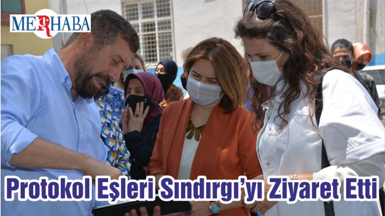 Protokol Eşleri Sındırgı’yı Ziyaret Etti