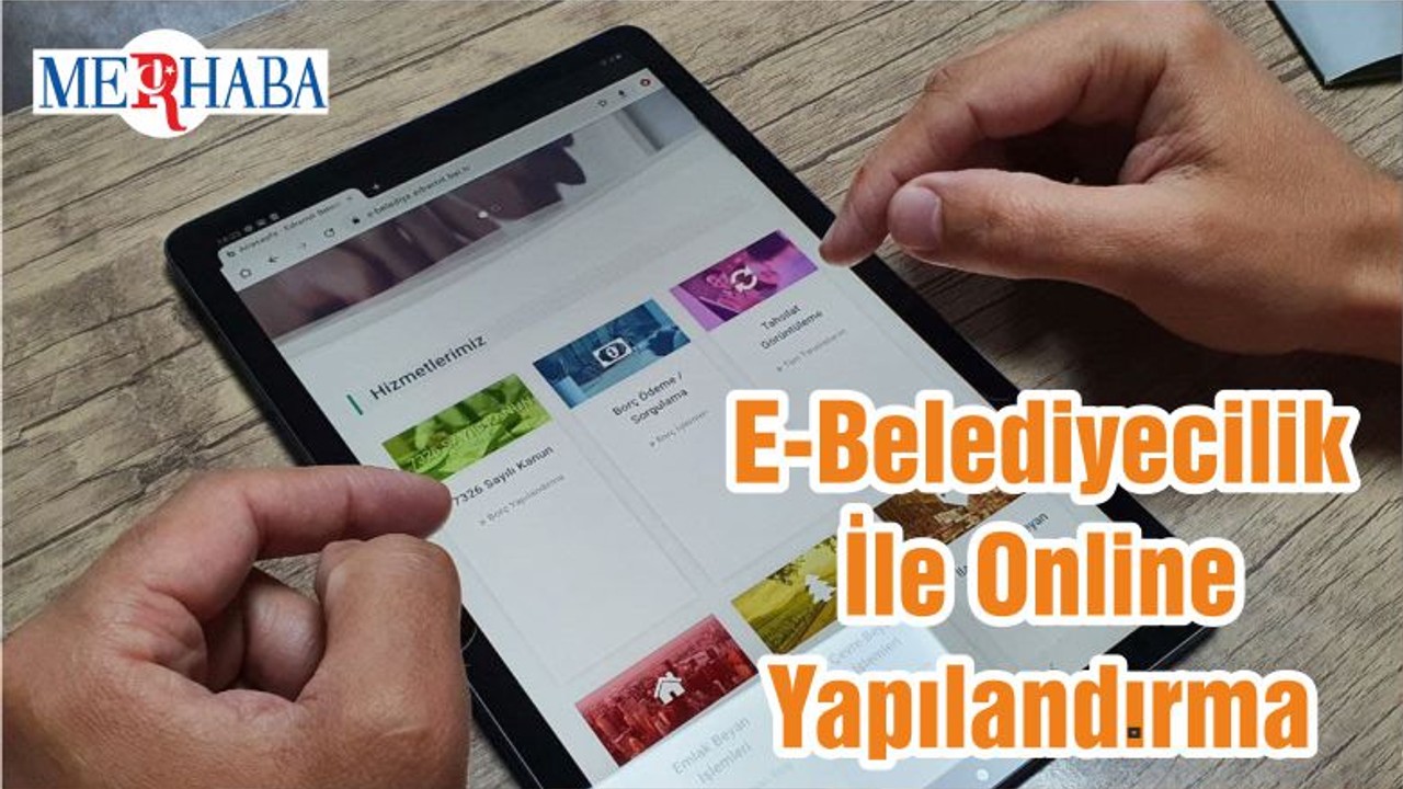 E-Belediyecilik İle Online Yapılandırma