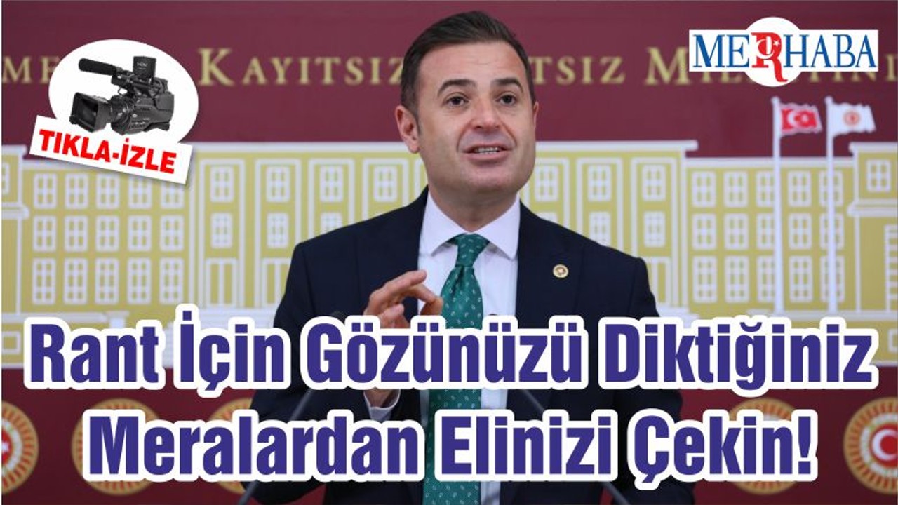 Rant İçin Gözünüzü Diktiğiniz Meralardan Elinizi Çekin!