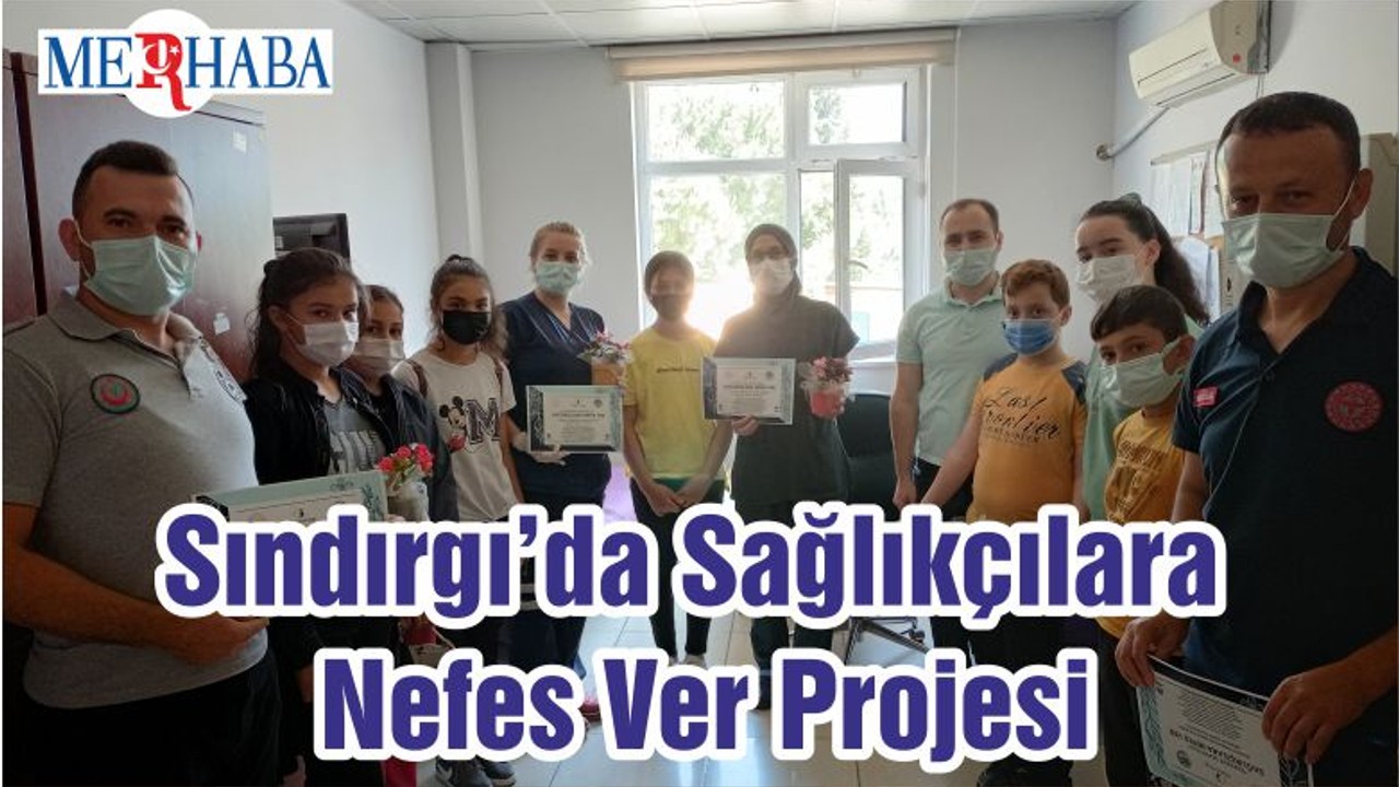 Sındırgı’da Sağlıkçılara Nefes Ver Projesi