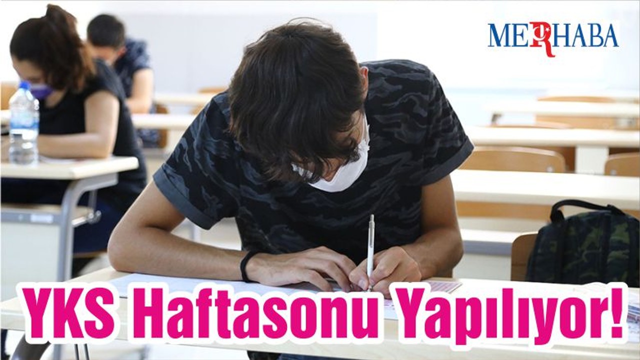 YKS Haftasonu Yapılıyor!