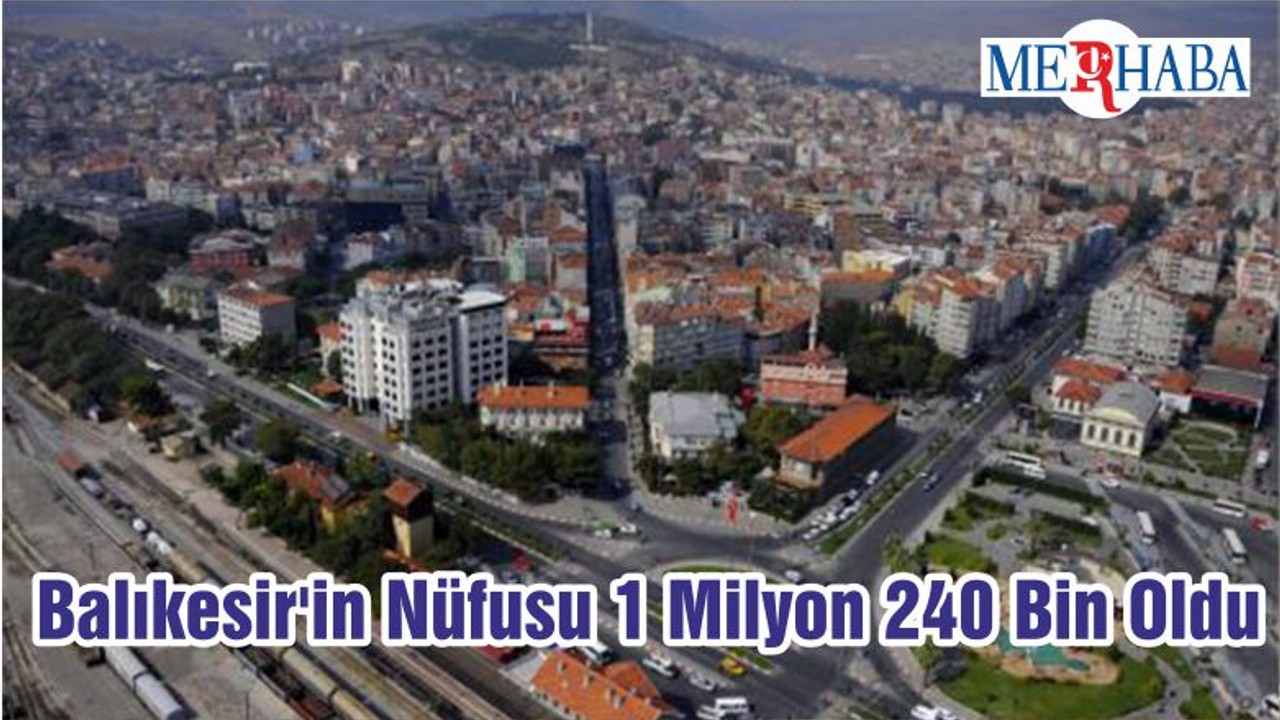 Balıkesir'in Nüfusu 1 Milyon 240 Bin Oldu