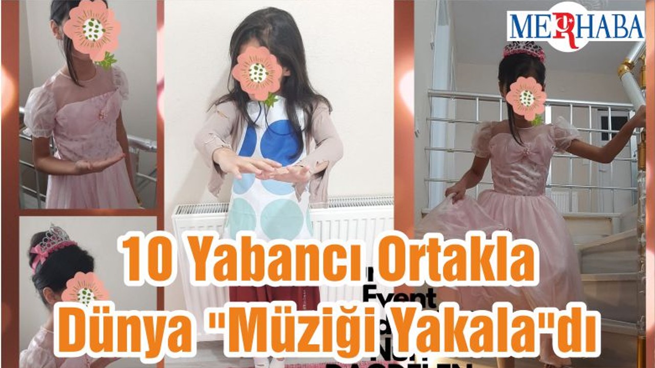 10 Yabancı Ortakla Dünya "Müziği Yakala"dı
